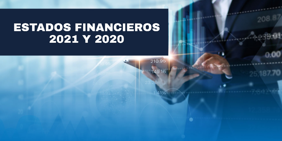 ESTADOS FINANCIEROS 2021 Y 2020